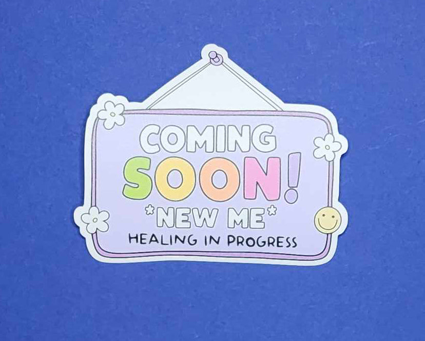 Coming soon! New me, healing in progress