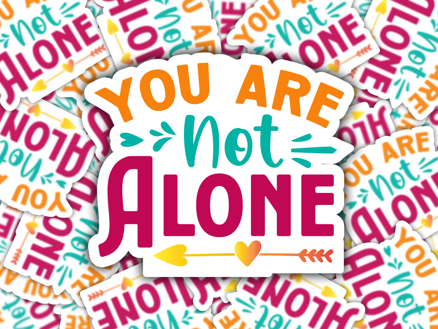 You Are Not Alone