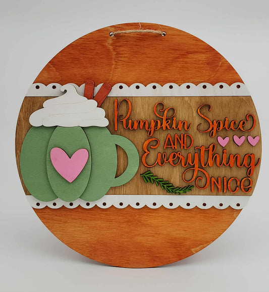 Pumpkin Spice & Everything Nice – 10.5”